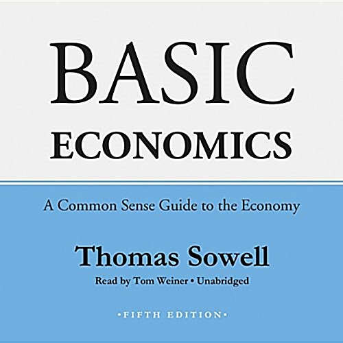 Basic Economics: A Common Sense Guide to the Economy (Audio CD, 5)