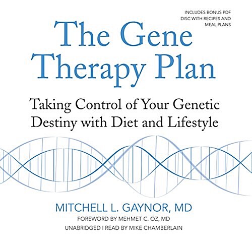 The Gene Therapy Plan: Taking Control of Your Genetic Destiny with Diet and Lifestyle (MP3 CD)