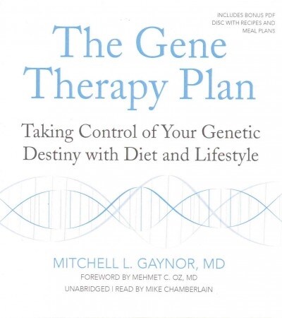 The Gene Therapy Plan: Taking Control of Your Genetic Destiny with Diet and Lifestyle (Audio CD)