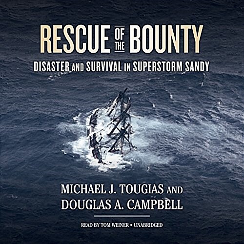 Rescue of the Bounty Lib/E: Disaster and Survival in Superstorm Sandy (Audio CD, Library)