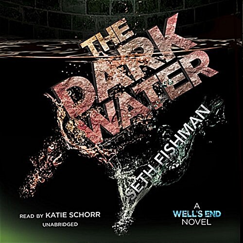 The Dark Water: A Well S End Novel (Audio CD)