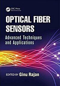Optical Fiber Sensors: Advanced Techniques and Applications (Hardcover)