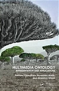 Multimedia Ontology: Representation and Applications (Hardcover)