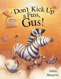 Don't Kick Up a Fuss, Gus! (Hardcover)