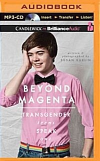 Beyond Magenta: Transgender Teens Speak Out (MP3 CD)