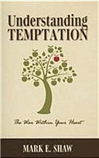 Understanding Temptation: The War Within Your Heart (Paperback)
