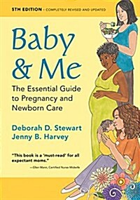 Baby & Me: The Essential Guide to Pregnancy and Newborn Care (Paperback, 5)