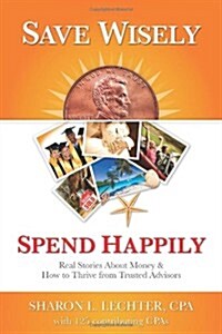 Save Wisely, Spend Happily (Paperback)