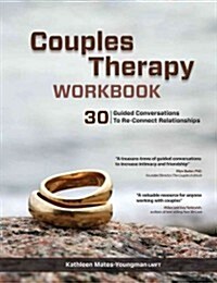 Couples Therapy Workbook: 30 Guided Conversations to Re-Connect Relationships (Paperback)