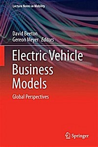 Electric Vehicle Business Models: Global Perspectives (Hardcover, 2015)