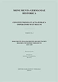 Dokumente Zur Geschichte Des Deutschen Reiches Und Seiner Verfassung 1331-1335: Faszikel 4: Einleitung, Addenda Et Corrigenda, Register. Bearbeitet Vo (Hardcover)