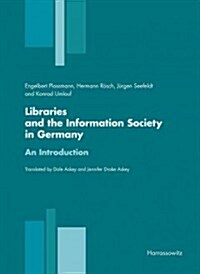 Libraries and the Information Society in Germany: An Introduction (Paperback)