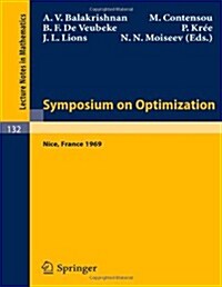 Symposium on Optimization: Held in Nice, June 29th-July 5th, 1969 (Paperback, 1970)