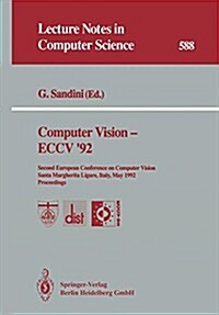 Computer Vision -- Eccv 92: Second European Conference on Computer Vision Santa Margherita Ligure, Italy, May 19-22, 1992 Proceedings (Paperback, 1992)