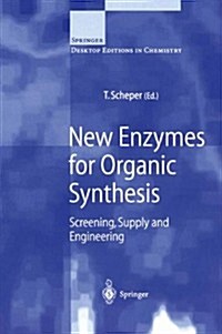 New Enzymes for Organic Synthesis: Screening, Supply and Engineering (Hardcover)