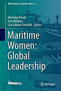 Maritime Women: Global Leadership (Hardcover, 2015)