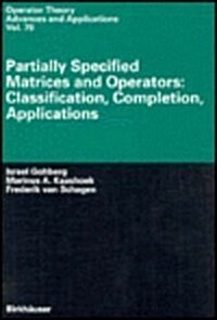 Partially Specified Matrices and Operators: Classification, Completion, Applications (Hardcover)
