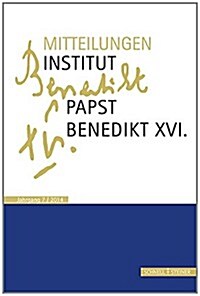 Mitteilungen Institut-Papst-Benedikt XVI.: Bd. 7 (Paperback)