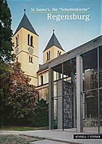 Regensburg: St Jamess, the Schottenkirche (Paperback)