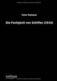 Die Festigkeit Von Schiffen (1914) (Paperback)