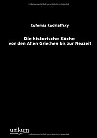 Die Historische Kueche (Paperback)