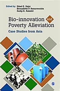 Bio-Innovation and Poverty Alleviation: Case Studies from Asia (Hardcover)