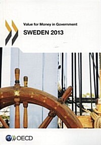 Value for Money in Government: Sweden 2013 (Paperback)