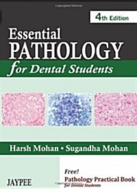 Essential Pathology for Dental Students W/ Free Pathology Practical Book Pkg (Paperback, 4, Revised)