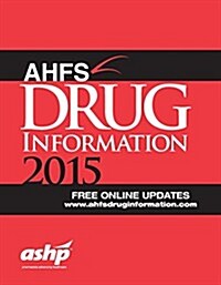 AHFS Drug Information 2015 (Paperback)