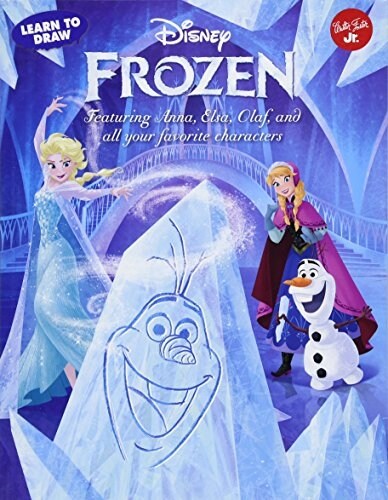 Learn to Draw Disneys Frozen: Featuring Anna, Elsa, Olaf, and All Your Favorite Characters! (Paperback)