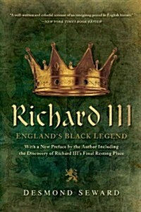 Richard III: Englands Black Legend (Paperback)