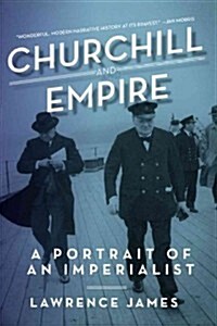 [중고] Churchill and Empire: A Portrait of an Imperialist (Paperback)