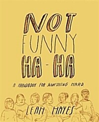 Not Funny Ha-ha (Hardcover)
