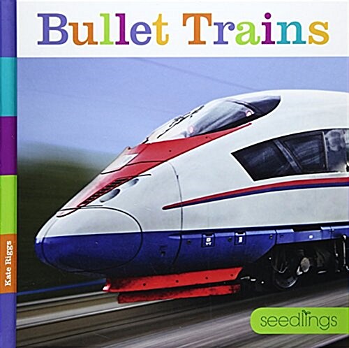 Bullet Trains (Library Binding)