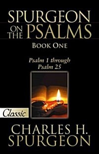 Spurgeon on the Psalms: Book One: Psalm 1 Through Psalm 25 (Paperback)