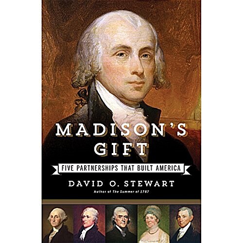 Madisons Gift: Five Partnerships That Built America (Audio CD)