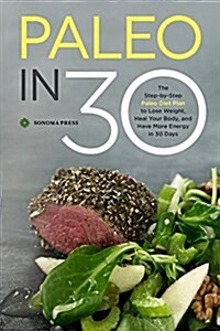 Paleo in 28: 4 Weeks, 5 Ingredients, 130 Recipes (Paperback)