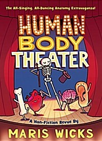 [중고] Human Body Theater: A Non-Fiction Revue (Hardcover)