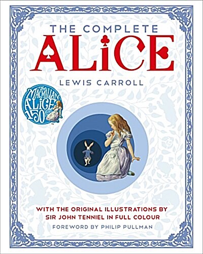 The Complete Alice: With the Original Illustrations by Sir John Tenniel in Full Colour (Hardcover)