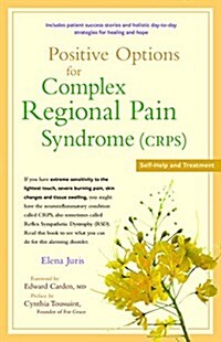 Positive Options for Complex Regional Pain Syndrome (Crps): Self-Help and Treatment (Hardcover, 2)