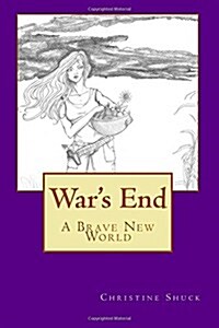 Wars End: A Brave New World (Paperback)