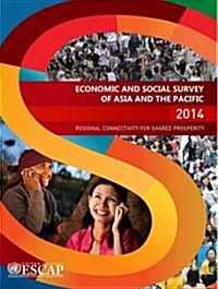 Economic and Social Survey of Asia and the Pacific: 2014 (Paperback)