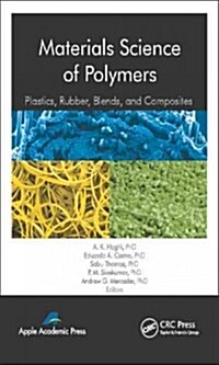 Materials Science of Polymers: Plastics, Rubber, Blends and Composites (Hardcover)