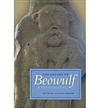 The Dating of Beowulf: A Reassessment (Hardcover)