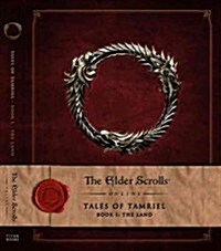 The Elder Scrolls Online: Tales of Tamriel, Book I: The Land (Hardcover)