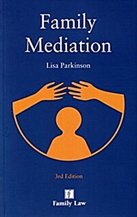 Family Mediation in the New Family Justice System (Paperback, 3 New edition)
