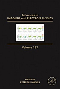 Advances in Imaging and Electron Physics: Volume 187 (Hardcover)