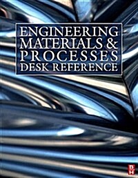 Engineering Materials and Processes Desk Reference (Paperback)