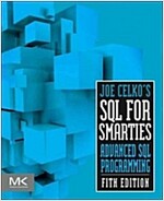 Joe Celko's SQL for Smarties: Advanced SQL Programming (Paperback, 5, Revised)