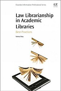 Law Librarianship in Academic Libraries : Best Practices (Paperback)